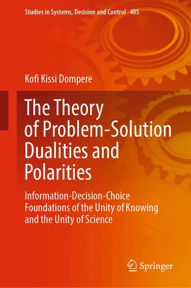 Kofi Kissi Dompere - Theory of Problem-Solution Dualities and Polarities, Inbunden