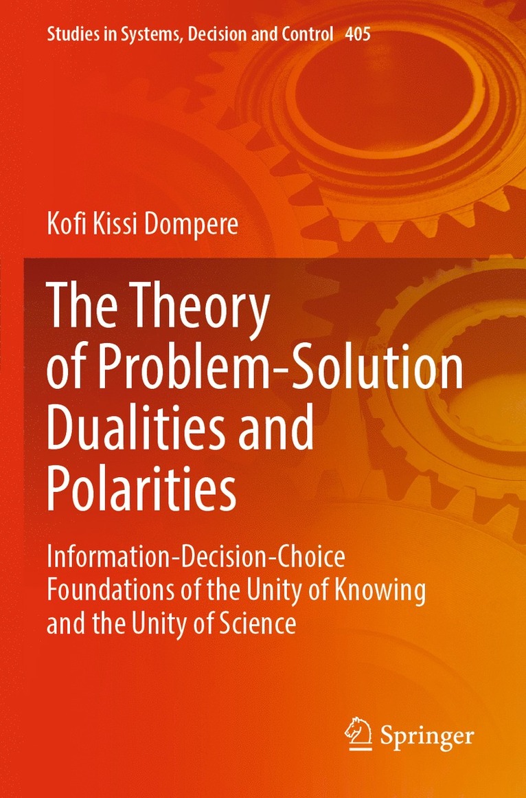 The Theory of Problem-Solution Dualities and Polarities 1