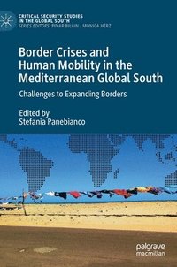 bokomslag Border Crises and Human Mobility in the Mediterranean Global South