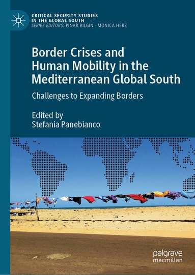 Stefania Panebianco - Border Crises and Human Mobility in the Mediterranean Global South, Inbunden