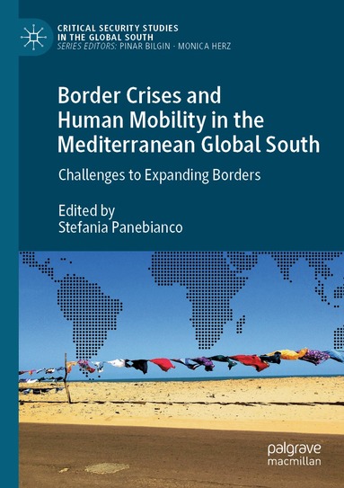 Stefania Panebianco - Border Crises and Human Mobility in the Mediterranean Global South, Häftad