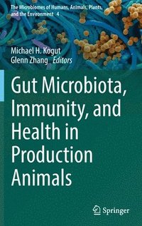 bokomslag Gut Microbiota, Immunity, and Health in Production Animals