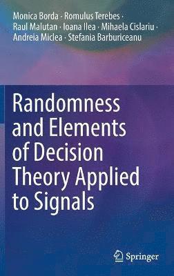 bokomslag Randomness and Elements of Decision Theory Applied to Signals