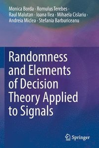 bokomslag Randomness and Elements of Decision Theory Applied to Signals