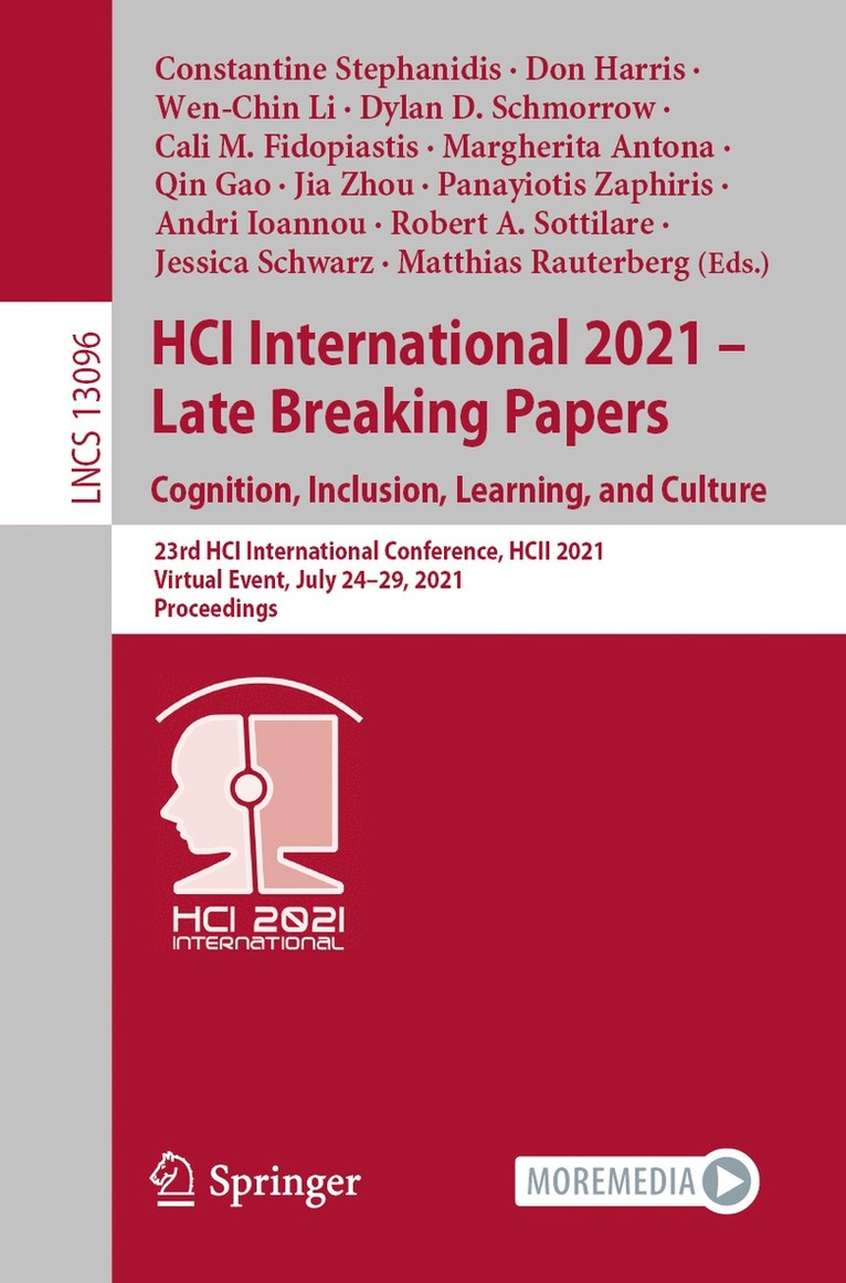 Constantine Stephanidis, Don Harris, Wen-Chin Li, Dylan D. Schmorrow, Cali M. Fidopiastis, Margherita Antona, Qin Gao, Jia Zhou, Panayiotis Zaphiris, Andri Ioannou, Robert A. Sottilare, Jessica Schwarz, Matthias Rauterberg - HCI International 2021 - Late Breaking Papers: Cognition, Inclusion, Learning, and Culture, Häftad