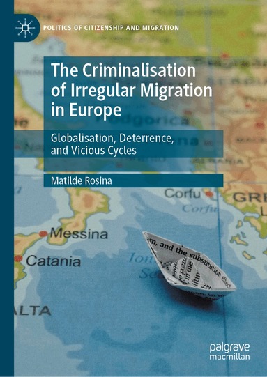 Matilde Rosina - Criminalisation of Irregular Migration in Europe, Inbunden
