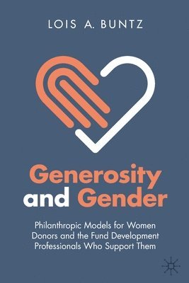 Lois A. Buntz - Generosity and Gender, Häftad
