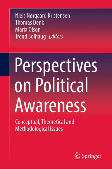 Niels Nørgaard Kristensen, Thomas Denk, Maria Olson, Trond Solhaug - Perspectives on Political Awareness, Inbunden