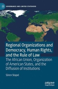 bokomslag Regional Organizations and Democracy, Human Rights, and the Rule of Law