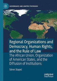 bokomslag Regional Organizations and Democracy, Human Rights, and the Rule of Law