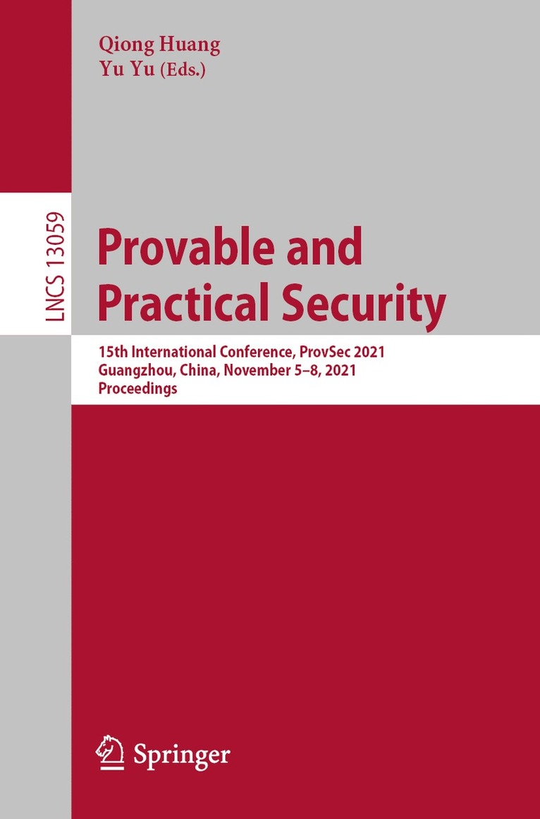 Qiong Huang, Yu Yu, W. Yu - Provable and Practical Security, Häftad