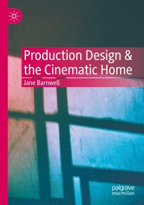 bokomslag Production Design & the Cinematic Home