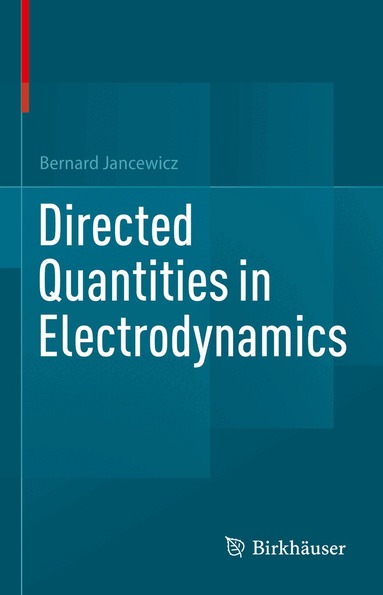 Bernard Jancewicz - Directed Quantities in Electrodynamics, Inbunden