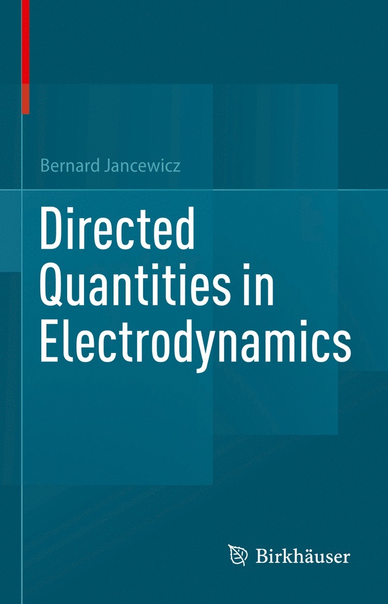 Bernard Jancewicz - Directed Quantities in Electrodynamics, Inbunden
