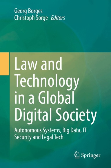 Georg Borges, Christoph Sorge - Law and Technology in a Global Digital Society, Inbunden