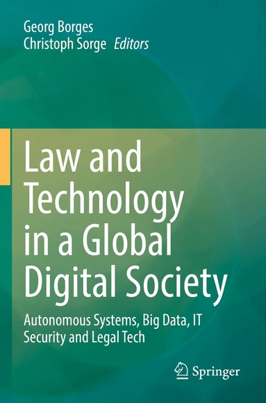 Georg Borges, Christoph Sorge - Law and Technology in a Global Digital Society, Häftad