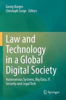 Georg Borges, Christoph Sorge - Law and Technology in a Global Digital Society, Häftad