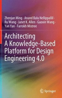 bokomslag Architecting A Knowledge-Based Platform for Design Engineering 4.0