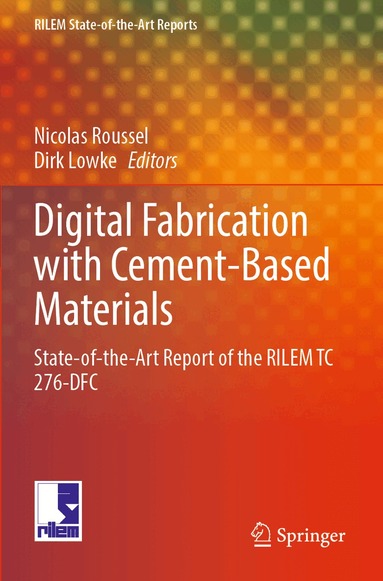 Nicolas Roussel, Dirk Lowke - Digital Fabrication with Cement-Based Materials, Häftad
