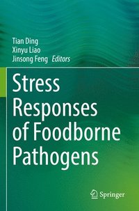 bokomslag Stress Responses of Foodborne Pathogens