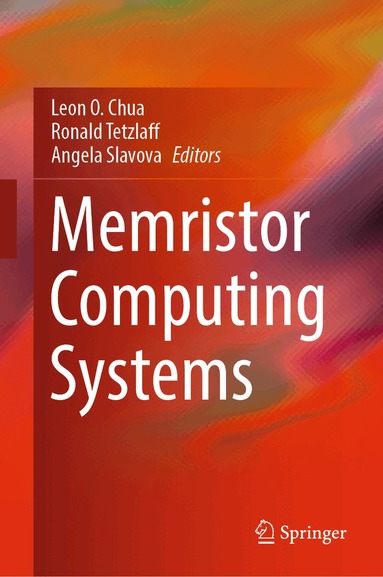 Leon O. Chua, Ronald Tetzlaff, Angela Slavova - Memristor Computing Systems, Inbunden