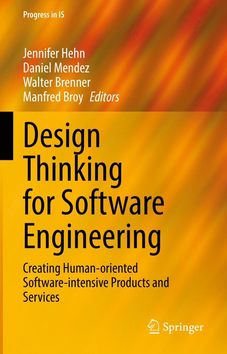 Jennifer Hehn, Daniel Mendez, Walter Brenner, Manfred Broy - Design Thinking for Software Engineering, Inbunden