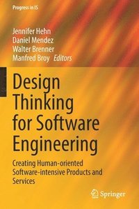 bokomslag Design Thinking for Software Engineering