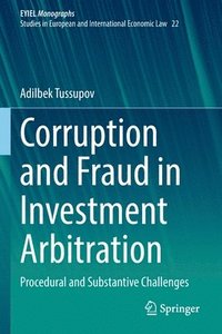 bokomslag Corruption and Fraud in Investment Arbitration