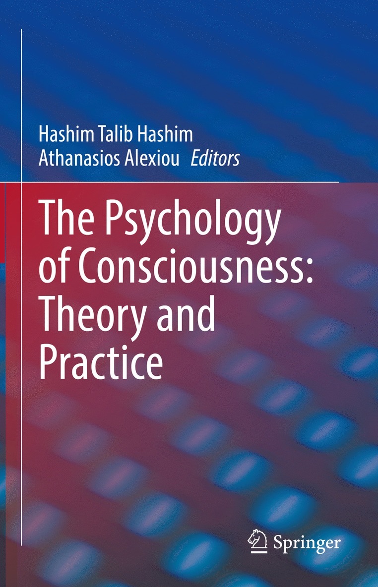 The Psychology of Consciousness: Theory and Practice 1