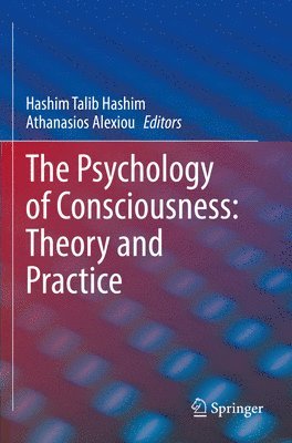 The Psychology of Consciousness: Theory and Practice 1