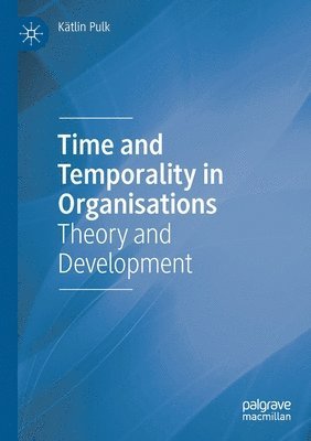 bokomslag Time and Temporality in Organisations