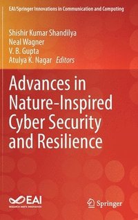 bokomslag Advances in Nature-Inspired Cyber Security and Resilience