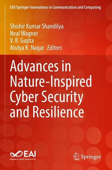 Shishir Kumar Shandilya, Neal Wagner, V.B. Gupta, Atulya K. Nagar - Advances in Nature-Inspired Cyber Security and Resilience, Häftad