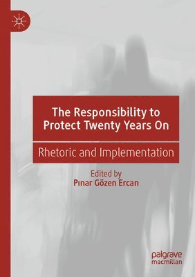 Pinar Gözen Ercan, Pinar Gozen Ercan - Responsibility to Protect Twenty Years On, Häftad