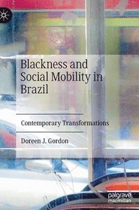 bokomslag Blackness and Social Mobility in Brazil