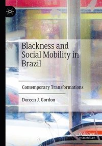 bokomslag Blackness and Social Mobility in Brazil