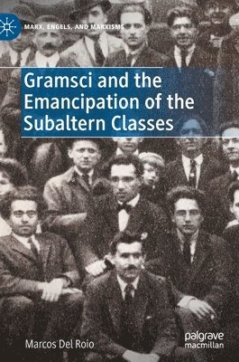 bokomslag Gramsci and the Emancipation of the Subaltern Classes