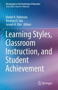 bokomslag Learning Styles, Classroom Instruction, and Student Achievement