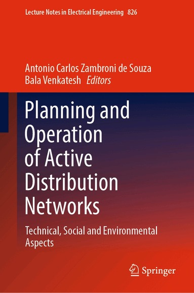Antonio Carlos Zambroni de Souza, Bala Venkatesh - Planning and Operation of Active Distribution Networks, Inbunden