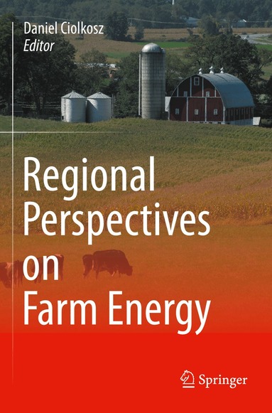 Daniel Ciolkosz - Regional Perspectives on Farm Energy, Häftad