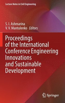 S. I. Ashmarina, V. V. Mantulenko - Proceedings of the International Conference Engineering Innovations and Sustainable Development, Inbunden