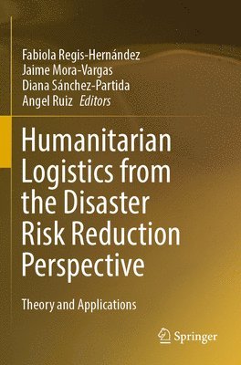 Humanitarian Logistics from the Disaster Risk Reduction Perspective 1