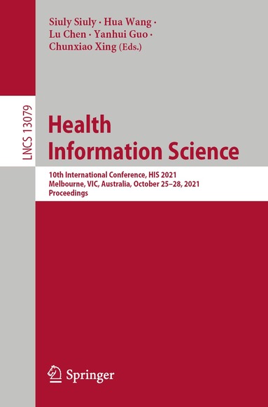 Siuly Siuly, Hua Wang, Lu Chen, Yanhui Guo, Chunxiao Xing - Health Information Science, Häftad