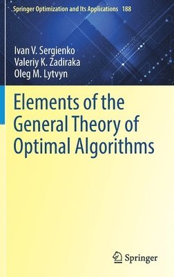 bokomslag Elements of the General Theory of Optimal Algorithms