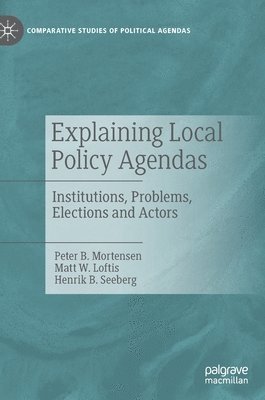 bokomslag Explaining Local Policy Agendas
