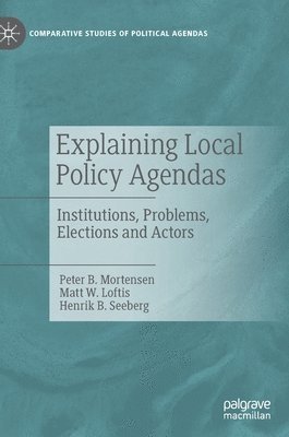 Explaining Local Policy Agendas 1