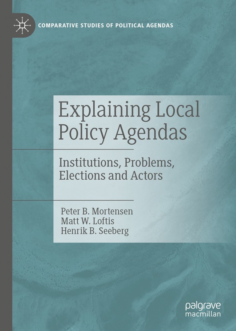 Explaining Local Policy Agendas 1