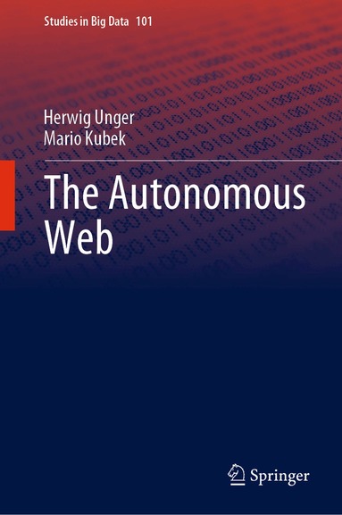 Herwig Unger, Mario Kubek - Autonomous Web, Inbunden