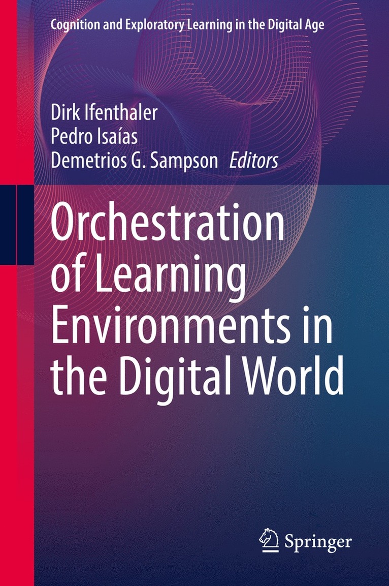 Dirk Ifenthaler, Pedro Isaías, Demetrios G. Sampson, Pedro Isaias - Orchestration of Learning Environments in the Digital World, Inbunden