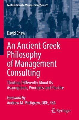 David Shaw - Ancient Greek Philosophy of Management Consulting, Häftad